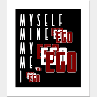 Ego - Myself, mine, my, me, I Posters and Art